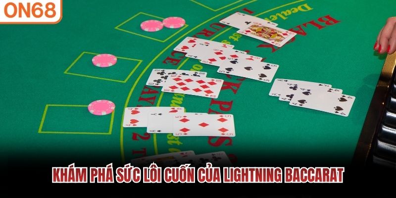 Khám phá sức lôi cuốn của Lightning Baccarat