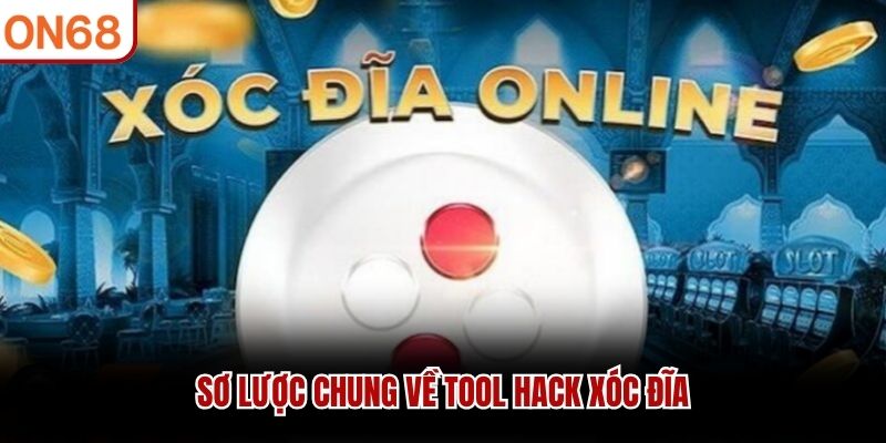 Sơ lược chung về tool hack xóc đĩa