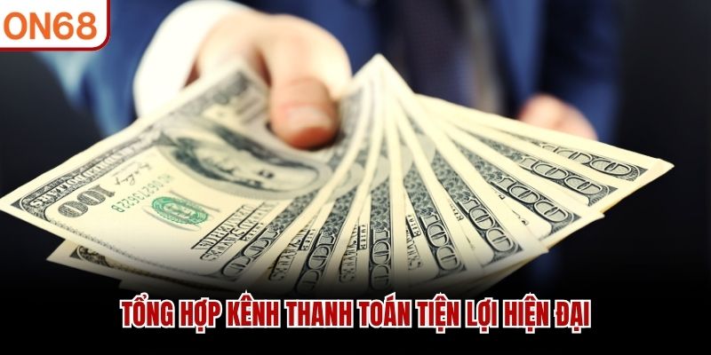 Tổng hợp kênh thanh toán tiện lợi hiện đại